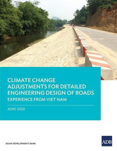 Cover image for Climate Change Adjustments for Detailed Engineering Design of Roads: Experience from Viet Nam