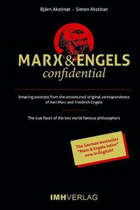 Cover image for Marx & Engels confidential: Amazing excerpts from the uncensored original correspondence of Karl Marx and Friedrich Engels
