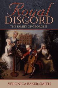Cover image for Royal Discord: The Family of George II