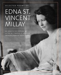 Cover image for Selected Poems of Edna St. Vincent Millay: An Annotated Edition