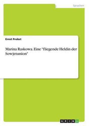 Cover image for Marina Raskowa. Eine  Fliegende Heldin Der Sowjetunion