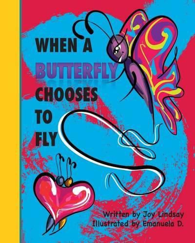 Cover image for When a Butterfly Chooses to Fly