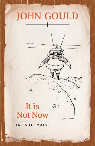 Cover image for It is Not Now: Tales of Maine