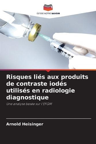 Cover image for Risques lies aux produits de contraste iodes utilises en radiologie diagnostique