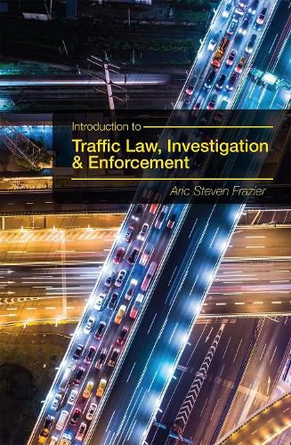 Cover image for Introduction to Traffic Law, Investigation, and Enforcement