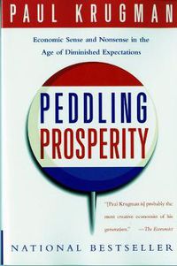 Cover image for Peddling Prosperity: Economic Sense and Nonsense in the Age of Diminished Expectations