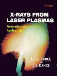 Cover image for X-rays from Laser Plasmas: Generation and Applications