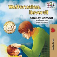 Cover image for Welterusten, lieverd!: Goodnight, My Love! - Dutch edition