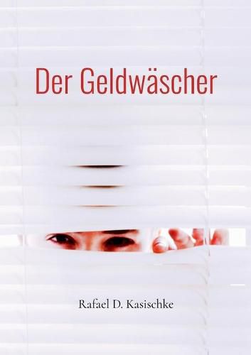 Der Geldwascher: Aus schwarz wird weiss