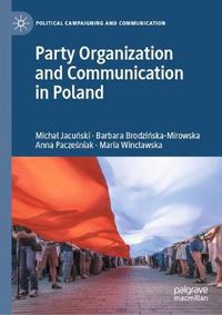 Cover image for Party Organization and Communication in Poland