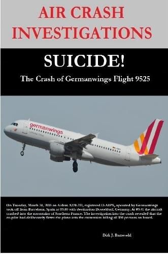 AIR CRASH INVESTIGATIONS-SUICIDE-The Crash of Germanwings Flight 9525