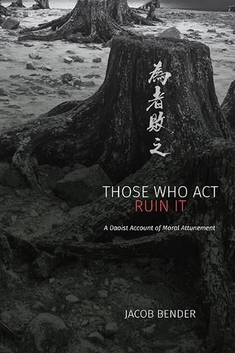 Cover image for Those Who Act Ruin It