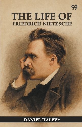 Cover image for The Life Of Friedrich Nietzsche (Edition1)