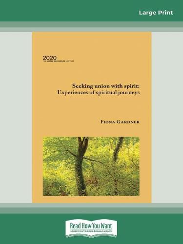 Seeking union with spirit: Experiences of spiritual journeys