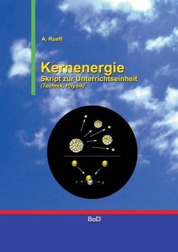 Cover image for Kernenergie: Skript zur Unterrichtseinheit