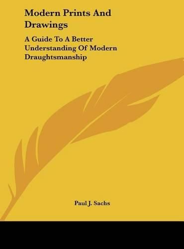 Cover image for Modern Prints and Drawings: A Guide to a Better Understanding of Modern Draughtsmanship