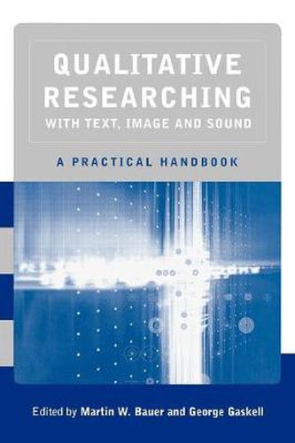 Cover image for Qualitative Researching with Text, Image and Sound: A Practical Handbook for Social Research