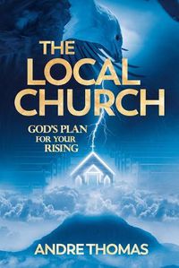 Cover image for The Local Church - God's Plan for Your Rising