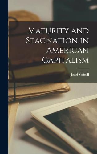 Cover image for Maturity and Stagnation in American Capitalism