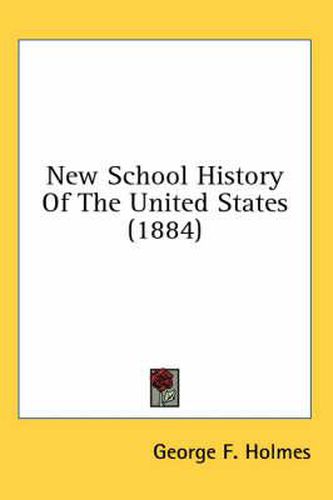 Cover image for New School History of the United States (1884)