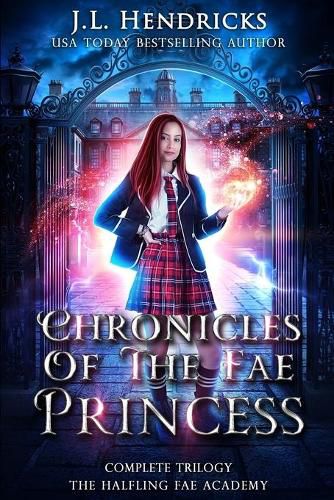 Cover image for Chronicles of the Fae Princess: The Halfling Fae Academy: Complete Trilogy