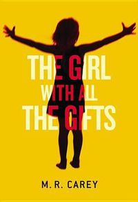 Cover image for The Girl with All the Gifts