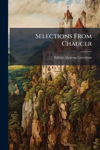 Cover image for Selections From Chaucer
