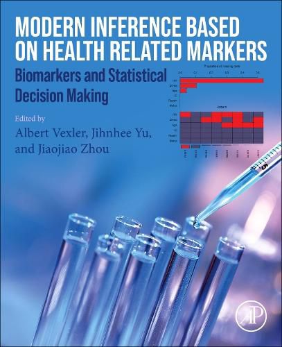 Cover image for Modern Inference Based on Health Related Markers: Biomarkers and Statistical Decision Making