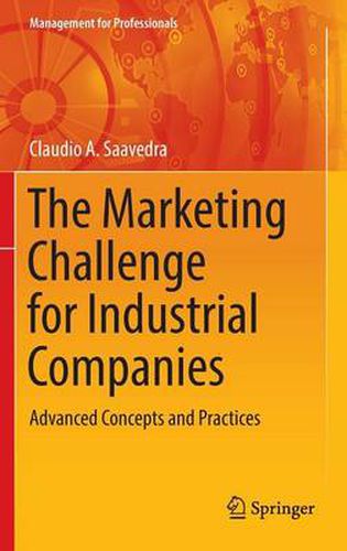 Cover image for The Marketing Challenge for Industrial Companies: Advanced Concepts and Practices