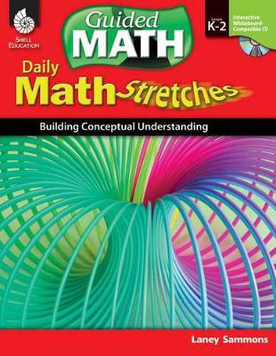 Cover image for Daily Math Stretches: Building Conceptual Understanding Levels K-2: Building Conceptual Understanding