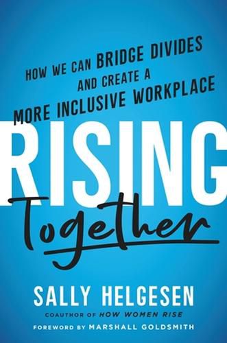 Cover image for Rising Together: How We Can Bridge Divides and Create a More Inclusive Workplace