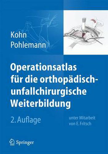 Cover image for Operationsatlas fur die orthopadisch-unfallchirurgische Weiterbildung