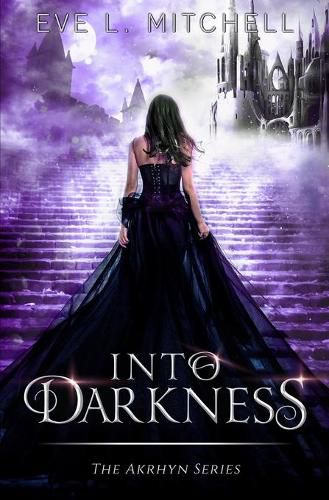 Into Darkness: The Akrhyn Series Book 1