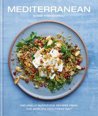 Cover image for Mediterranean: Naturally nourishing recipes from the world's healthiest diet