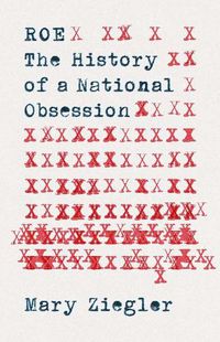Cover image for Roe: The History of a National Obsession