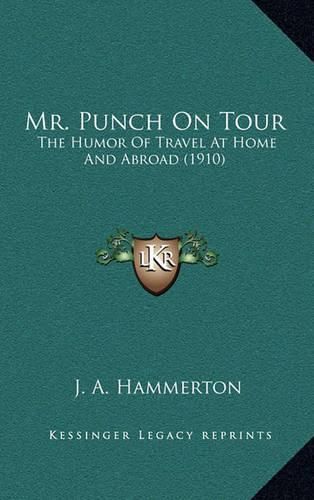 Mr. Punch on Tour: The Humor of Travel at Home and Abroad (1910)