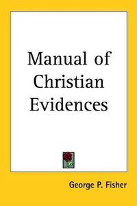 Cover image for Manual of Christian Evidences