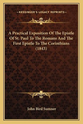 A Practical Exposition of the Epistle of St. Paul to the Romans and the First Epistle to the Corinthians (1843)