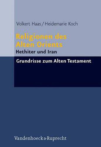 Cover image for Grundrisse zum Alten Testament.: Hethiter und Iran