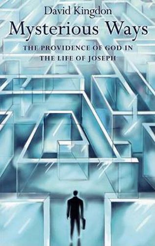 Cover image for Mysterious Ways: The Providence of God in the Life of Joseph