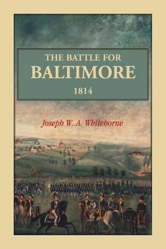 Cover image for The Battle For Baltimore 1814