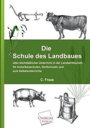 Die Schule Des Landbaues