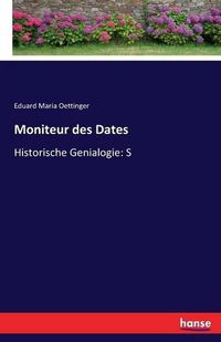 Cover image for Moniteur des Dates: Historische Genialogie: S