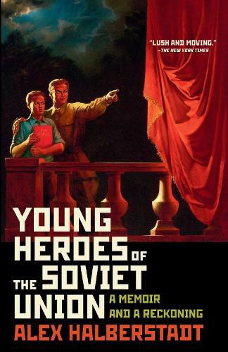 Cover image for Young Heroes of the Soviet Union: A Memoir and a Reckoning