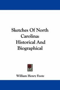 Cover image for Sketches of North Carolina: Historical and Biographical