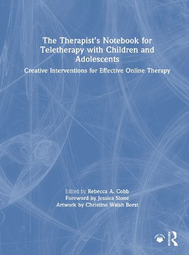Cover image for The Therapist's Notebook for Teletherapy with Children and Adolescents