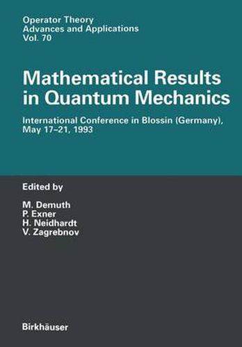 Mathematical Results in Quantum Mechanics: International Conference in Blossin (Germany), May 17-21, 1993