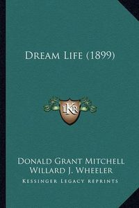 Cover image for Dream Life (1899)