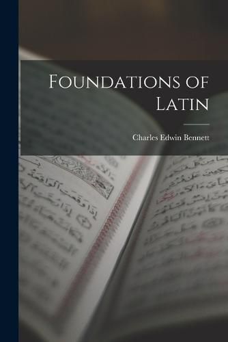 Foundations of Latin