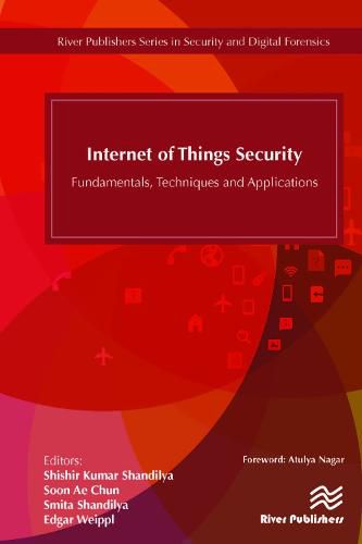 Internet of Things Security: Fundamentals, Techniques and Applications